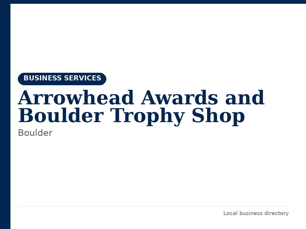 Arrowhead Awards and Boulder Trophy Shop