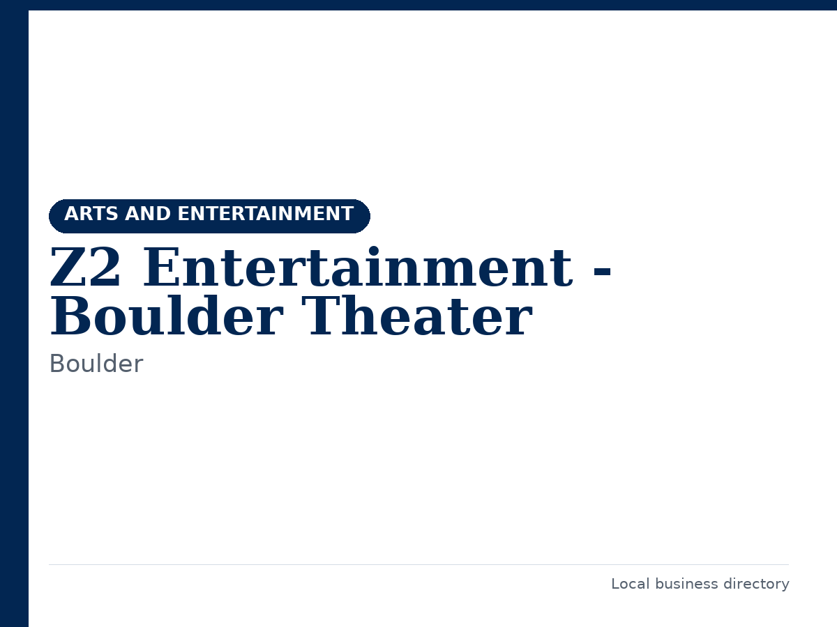 Z2 Entertainment - Boulder Theater