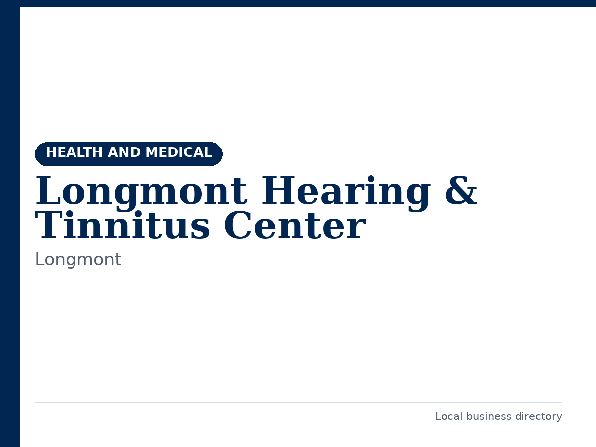 Longmont Hearing & Tinnitus Center