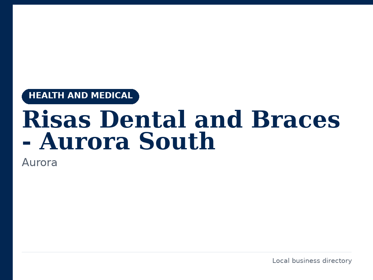 Risas Dental and Braces - Aurora South