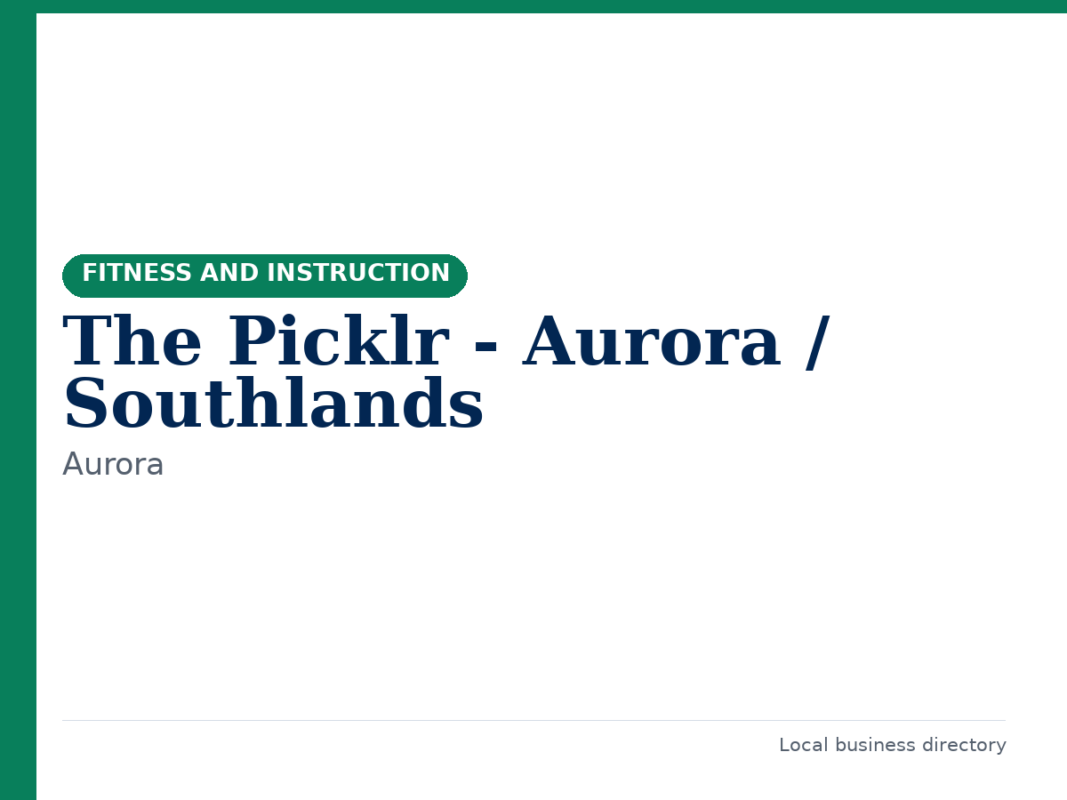 The Picklr - Aurora / Southlands