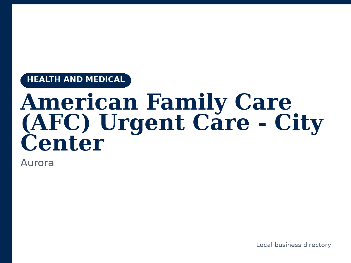 American Family Care (AFC) Urgent Care - City Center