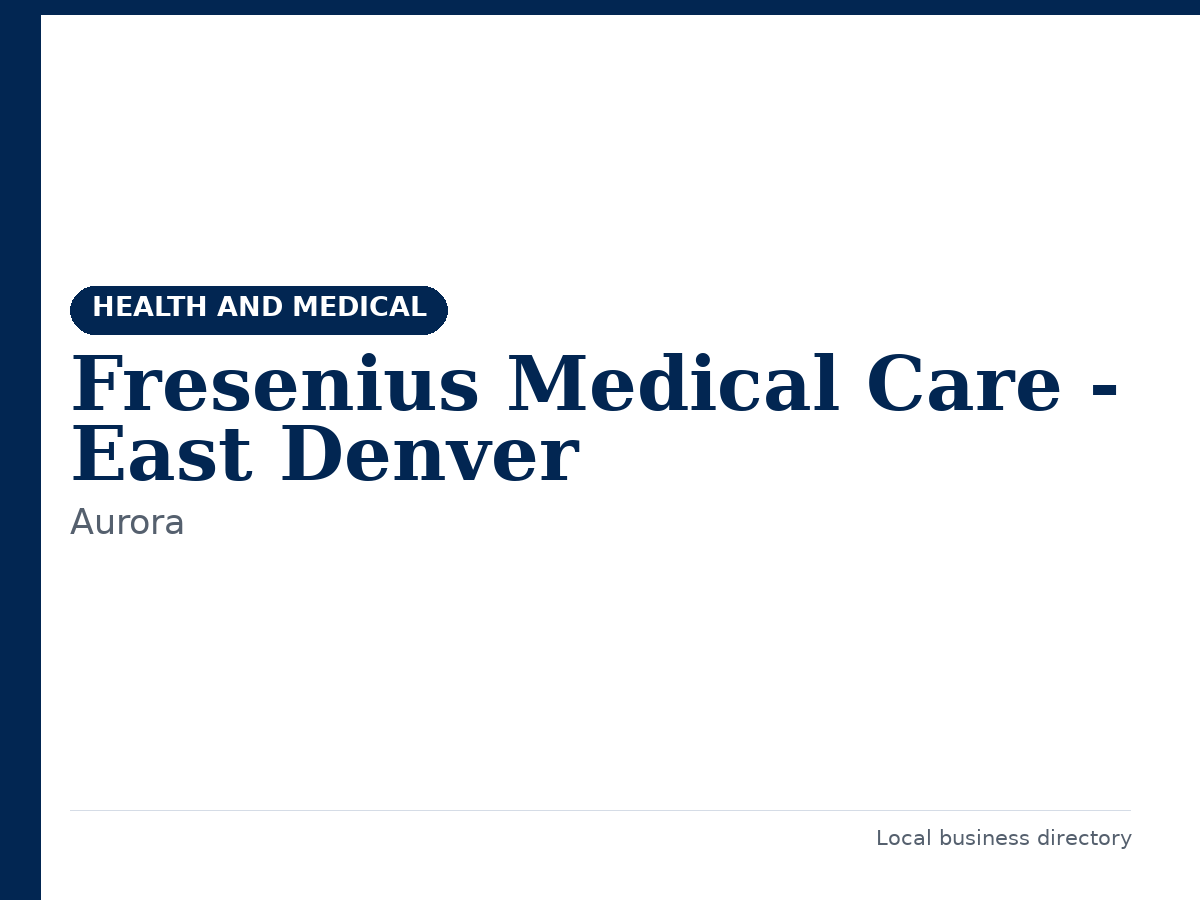 Fresenius Medical Care - East Denver