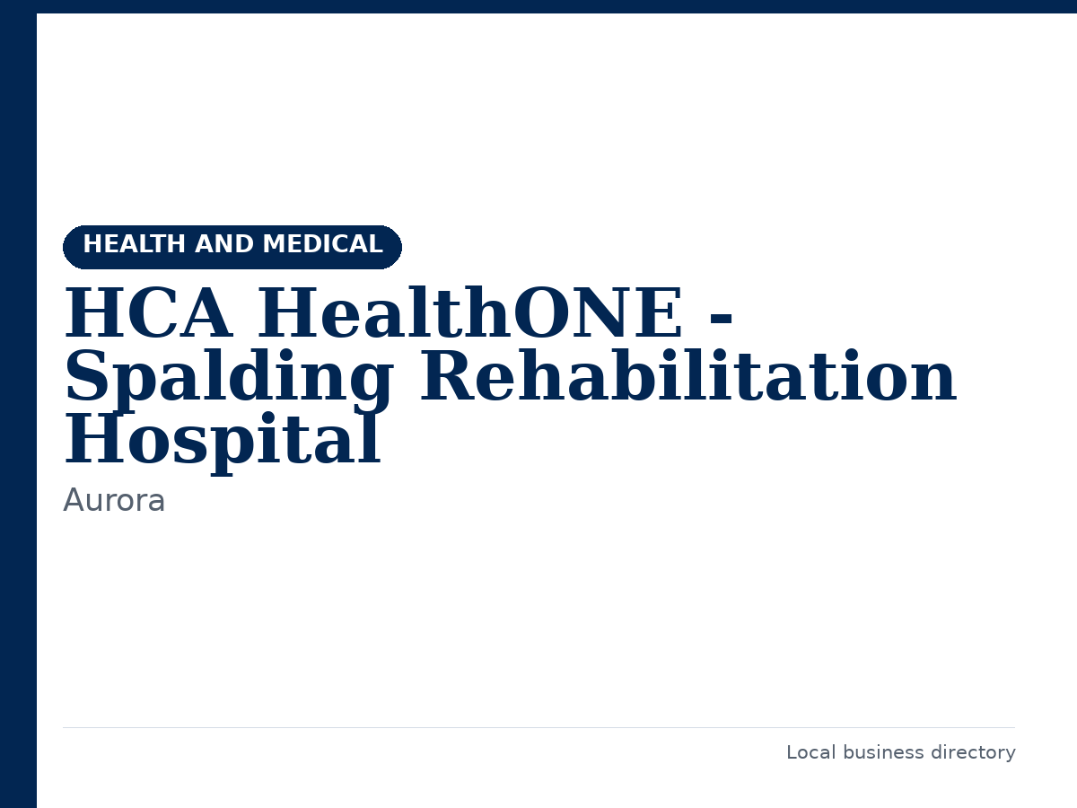 HCA HealthONE - Spalding Rehabilitation Hospital