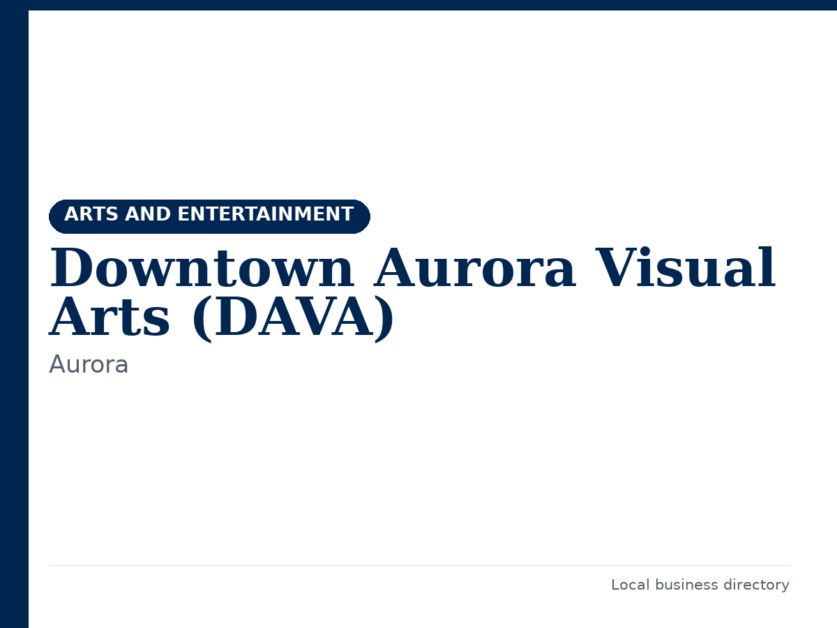 Downtown Aurora Visual Arts (DAVA)