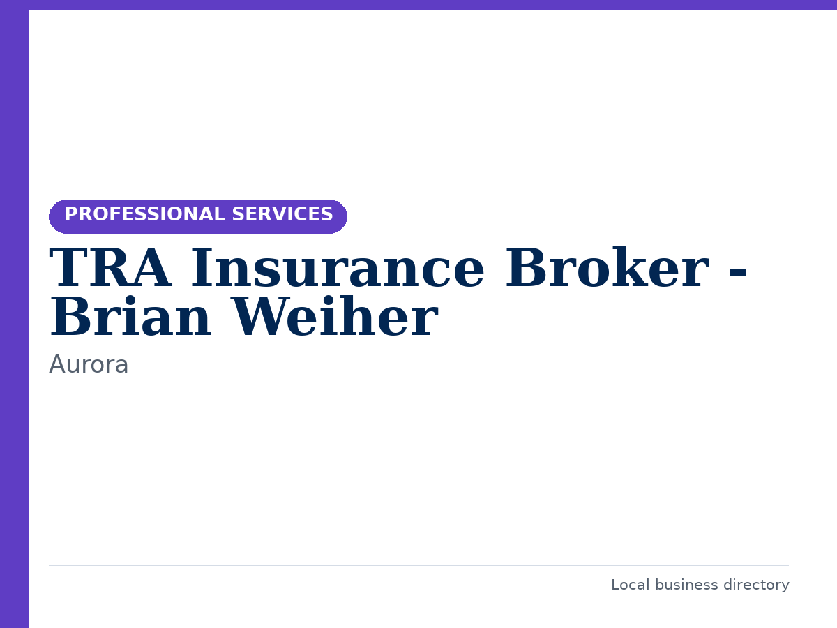 TRA Insurance Broker - Brian Weiher
