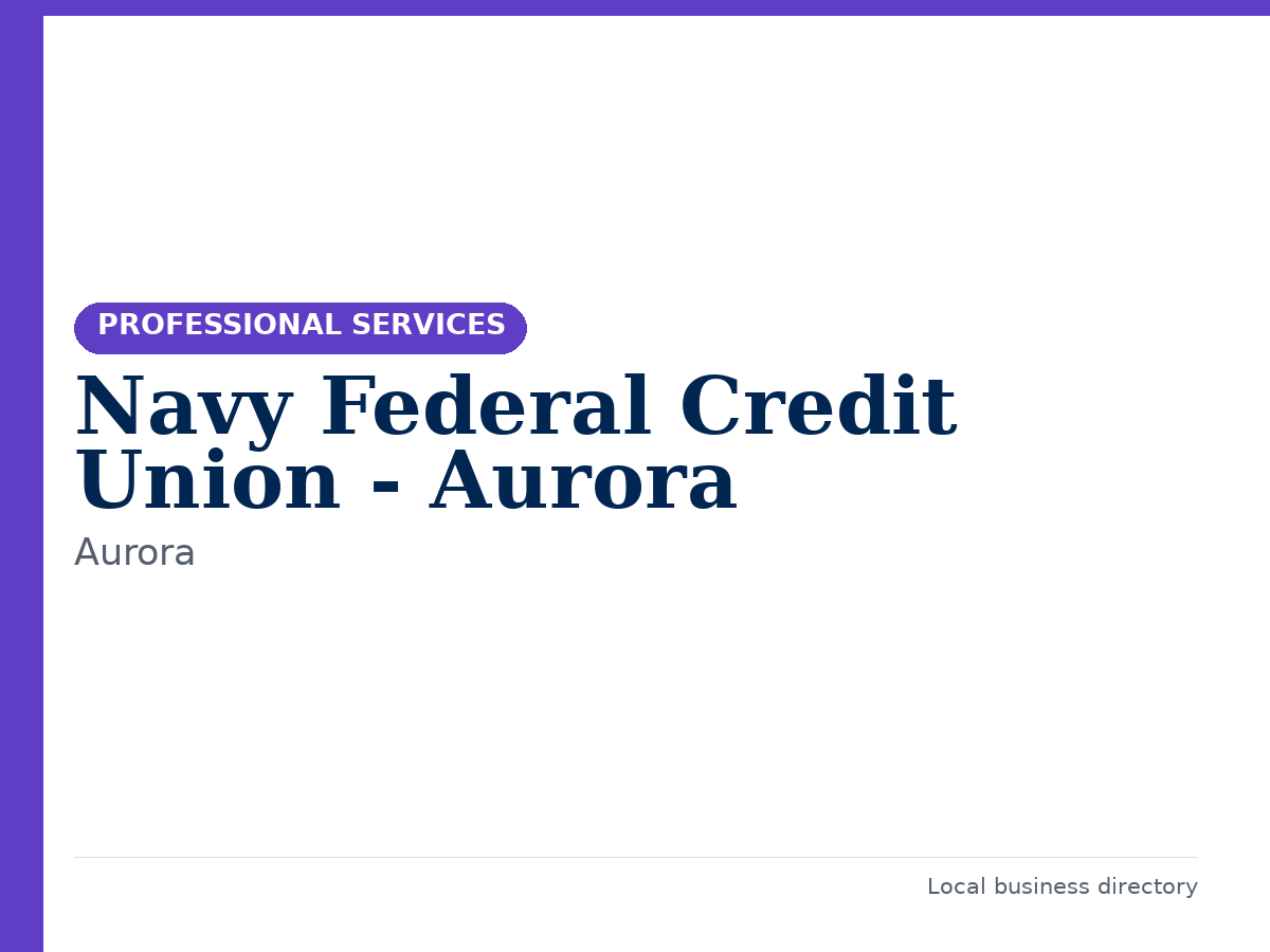 Navy Federal Credit Union - Aurora